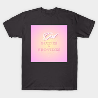 God guides & provides, on pink background with yellow burst T-Shirt